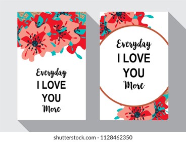 Inspirational quote vector illustration poster with flowers. Motivation lettering. Typographical poster template. Can be used for printing and wedding decoration. Everyday I love you more quote