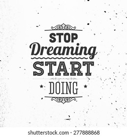 Inspirational Quote Vector Illustration Poster. Concrete Wall Texture