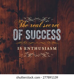Inspirational Quote Vector Illustration Poster. Vintage Wood Texture