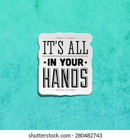 Inspirational Quote Vector Illustration Poster. Retro Paper Texture Background.