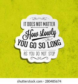 Inspirational Quote Vector Illustration Poster. Retro Paper Texture Background.