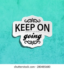 Inspirational Quote Vector Illustration Poster. Retro Paper Texture Background.