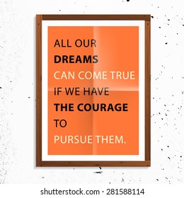 Inspirational Quote Vector Illustration Poster. Wood Frame. Concrete Wall Texture.
