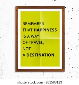 Inspirational Quote Vector Illustration Poster. Wood Frame. Concrete Wall Texture.