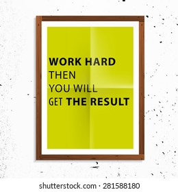 Inspirational Quote Vector Illustration Poster. Wood Frame. Concrete Wall Texture.