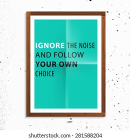 Inspirational Quote Vector Illustration Poster. Wood Frame. Concrete Wall Texture.