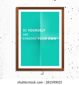 Inspirational Quote Vector Illustration Poster. Wood Frame. Concrete Wall Texture.