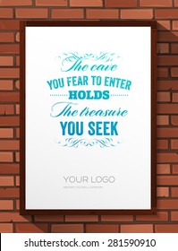 Inspirational Quote Vector Illustration Poster. Wood Frame. Bricks Wall Hand Drawn Texture.