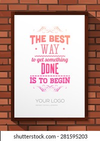 Inspirational Quote Vector Illustration Poster. Wood Frame. Bricks Wall Hand Drawn Texture.