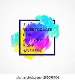 Inspirational Quote Vector Illustration Poster. Motivation Lettering. Typographical Poster Template.