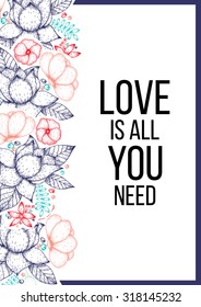 Inspirational quote vector illustration poster with flowers. Motivation lettering. Typographical poster template. Can be used for printing and wedding decoration.