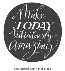 Inspirational quote, vector text on dark background. Hand lettering for invitation and greeting card, prints and posters. Hand drawn typographic inscription, calligraphic design. 