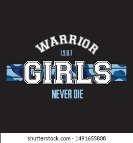 Inspirational quote warrior girls never die typography illustration for tshirt