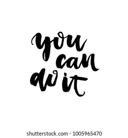Inspirational quote You Can Do It. Hand written calligraphy, brush painted letters. Vector illustration.