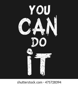 Inspirational quote You Can Do It. Hand written calligraphy, brush painted letters. Vector illustration.