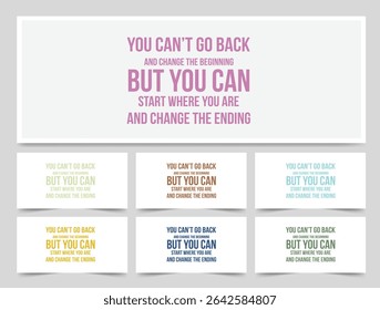 The inspirational quote, You can't go back and change the beginning, but you can start where you are and change the ending, empowers us to focus on the present and shape a better future.