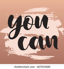 Inspirational quote You. Hand written calligraphy, brush painted letters. Vector illustration