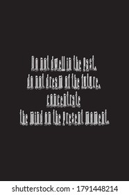 inspirational quotes about life for T-shirt mock up.