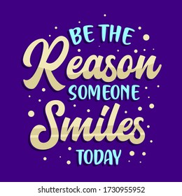 Inspirational Quotes Be Reason Someone Smiles Stock Vector (Royalty ...