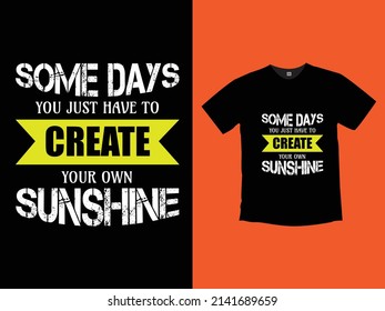 Inspirational quotes lettering style slogan modern typography t-shirt design