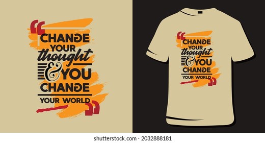 Inspirational Quotes. Motivational Quote T-Shirt Design. Change your thought and you can change the world.