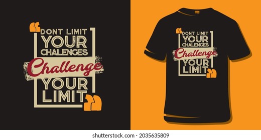 Inspirational Quotes. Motivational Quote T-Shirt Design. Don't limit your challenge