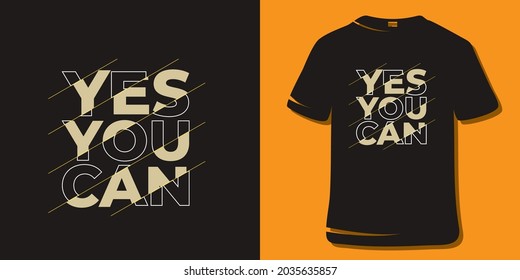 Inspirational Quotes. Motivational Quote T-Shirt Design. Yes you can