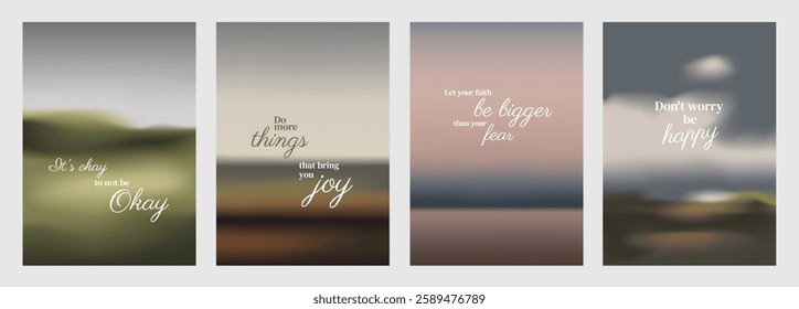 Inspirational quotes on blurred backgrounds. Calming, soothing colors. Encouraging words for positivity and happiness. Uplifting messages. Aesthetic inspirational quote poster template vectors.