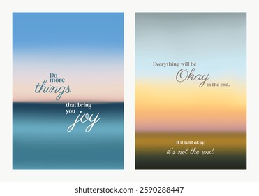 Inspirational quotes on gradient backgrounds. Joyful, calming words. Motivational, uplifting phrases. Positive, soothing messages. Encouraging, hopeful text. Motivational quote poster template vectors