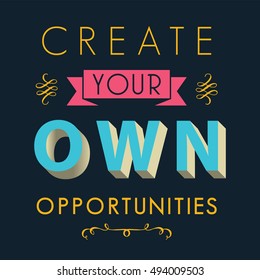 Inspirational quotes, opportunity in life concept