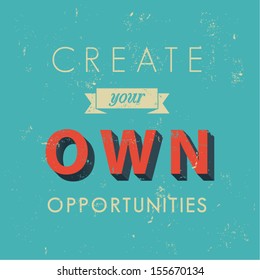 Inspirational quotes in retro style, opportunity concept, vector background illustration