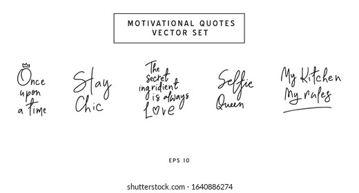 Inspirational quotes set.Hand lettering female phrases bundle in modern mono line style.Design is good as a print on t-shirts,bags,stationary,poster.