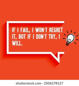 Inspirational Quotes For Startups, Business "If I fail, I won’t regret it, but if I don’t try, I will. " . Motivational quotes for success.
