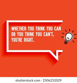 Inspirational Quotes For Startups, Business "Whether you think you can or you think you can't, you're right. " . Motivational quotes for success.
