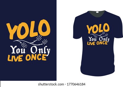 Cita inspiradora tipografía camiseta, ilustración vectorial con letras hechas a mano. "Yolo You Only Live Once" Typography Vector gráfico para camiseta. Gráfica vectorial, afiche tipográfico o camiseta.
