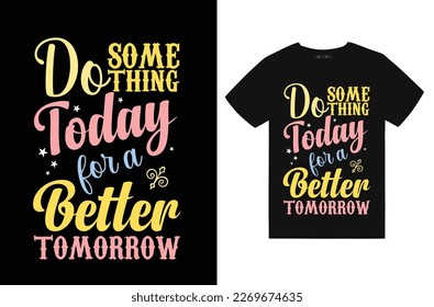 Inspirational quotes typography t-shirt design