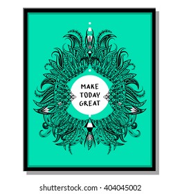 Inspirational quotes, vector illustration. Make today great. Inspirational quote on green background.