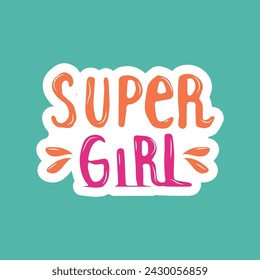 Inspirational quote.Super girl, hand drawn positive phrase isolated on green background. Inspirational quote.Vector illustration.