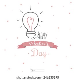 Inspirational Romantic And Love Card For Happy Valentines Day. Stylish Typographic Poster Template For Wedding, Mothers Day, Birthday, Invitations. Love Light Bulb