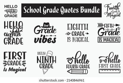 Inspirational school Quotes SVG Cut Files Designs Bundle. School grade saying SVG cut files, grades quotes t shirt designs, Saying about best School, School grade cut files, grade saying eps