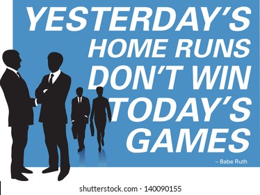 Inspirational slide quotation for business people about winning today's game with yesterday's home run