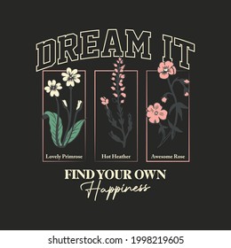 Inspirational slogan varsity typography print with flowers and frame - Graphic floral beauty text vector pattern for girl tee - T shirt - Shutterstock ID 1998219605