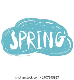 Inspirational spring hand lettering text. Welcoming and awaiting for March, April, May, twitting birds, showers and rains. Cute and cozy vector illustration.
