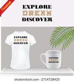Impresión gráfica inspiradora del Vector de la tipografía del texto para la camiseta y la taza de café. Maqueta de Mercancía de eslogan motivacional sobre la mesa. Plantilla de diseño de vestuario y bebida de mensajes positivos.