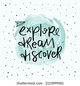 Inspirational travel concept quote. Explore dream discover slogan text with paper plane. Vector illustration design. For fashion graphics, t shirt prints, posters, stickers.