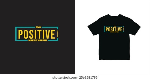 Inspirational t-shirt design for positive thinking 