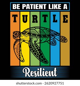 Inspirational Turtle Art – Be Patient Like a Turtle, Resilient Design
