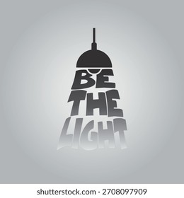 Inspirational Typographic Light Bulb with 'Be The Light' Message
