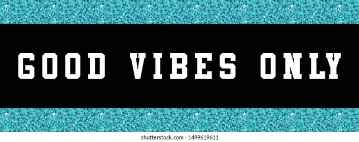 Inspirational Typographic Quote - Good Vibes only - vector