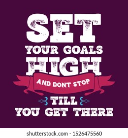 Inspirational Typography Creative Motivational Quote Poster Design. Dark Purple Background Quote For Tote Bag or T-Shirt Design. Set your goals high and don't stop till you get there.